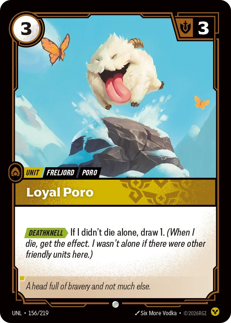 Unleashed (UNL) · Loyal Poro · #156